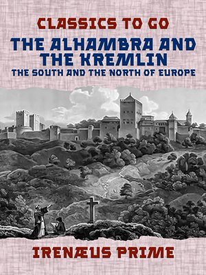 cover image of The Alhambra and the Kremlin, the South and the North of Europe
